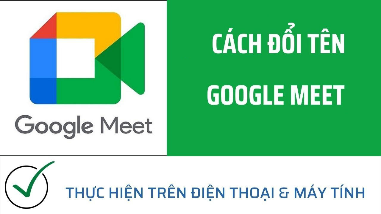 2 cách đơn giản để đổi tên Google Meet | Thủ thuật tin học