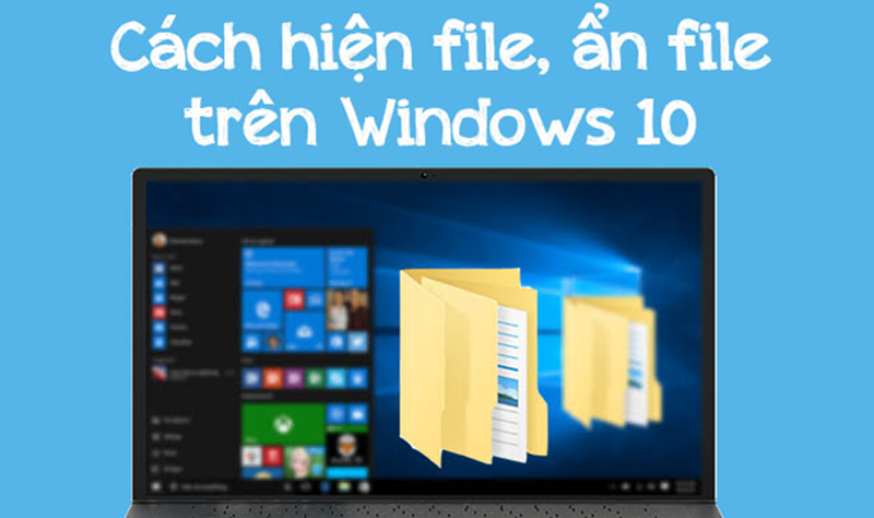 Cách hiện file ẩn và đuôi file trên Windows