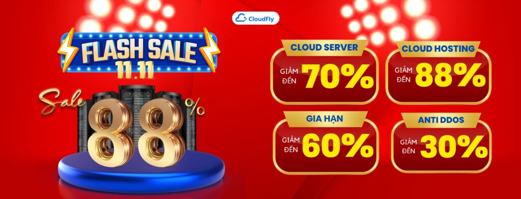 Cloudfly Flash Sale 11.11 – Săn Deal Cloud Server Siêu Khủng Đến 88%