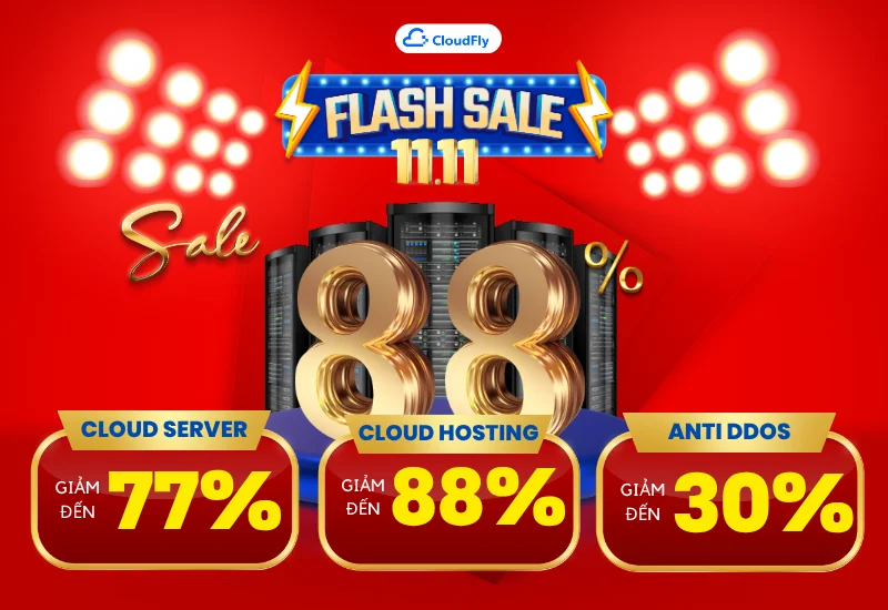Cloudfly Flash Sale 11.11 – Cloud Server Siêu Khủng Đến 88%