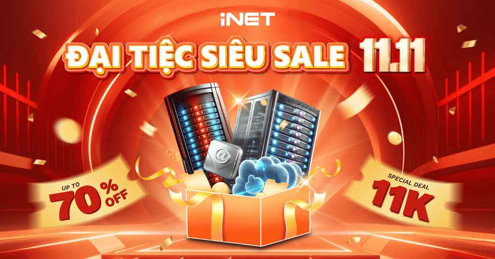 iNet Săn Sale 11/11: Deal Hosting/Server siêu hời chỉ từ 11K