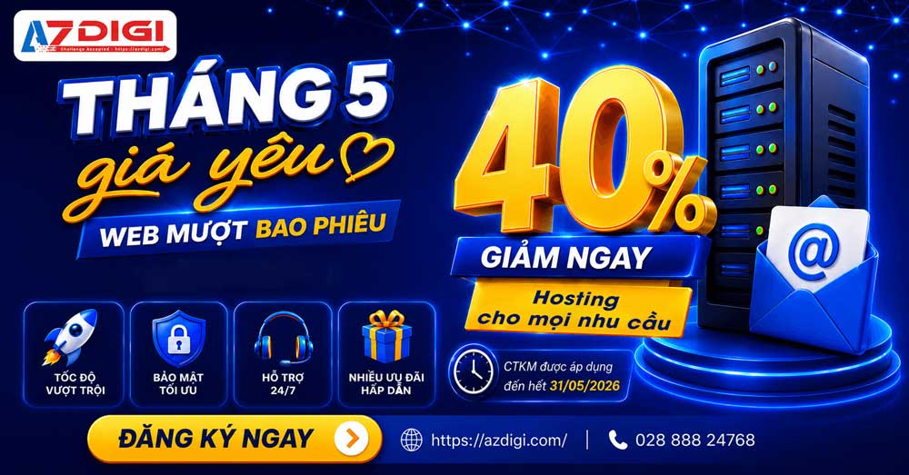 Tháng 5 giá yêu – Web mượt bao phiêu giảm đến 40% cho Hosting tại AZDIGI
