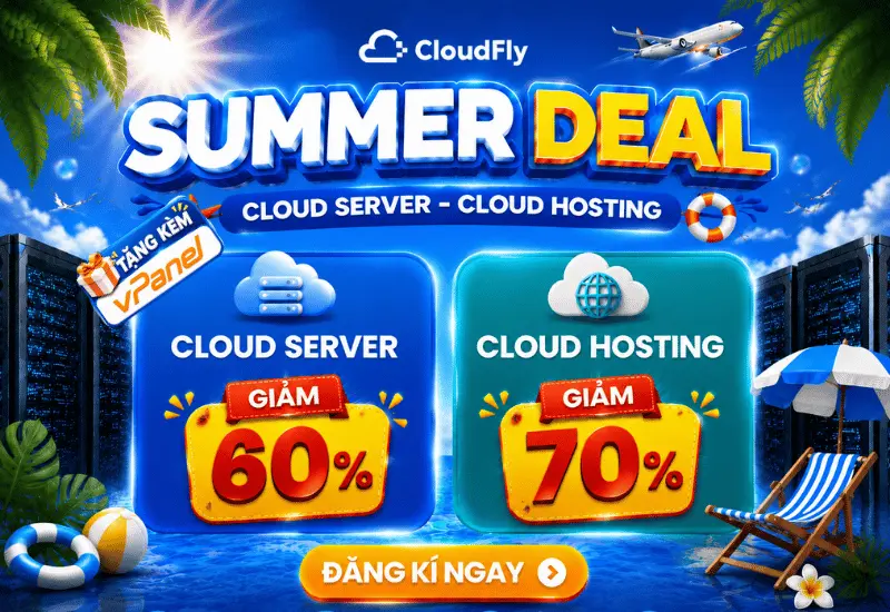 CloudFly Chào Hè 2026: Giảm Đến 70% Cloud Server & Cloud Hosting – Cơ Hội Tiết Kiệm Không Nên Bỏ Lỡ